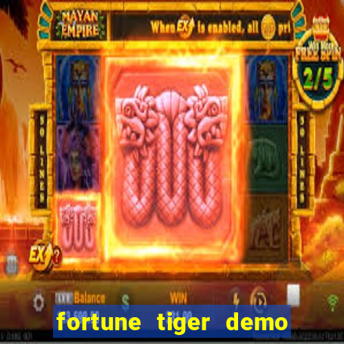 fortune tiger demo bet maxima